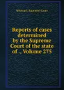 Reports of cases determined by the Supreme Court of the state of ., Volume 275 - Missouri. Supreme Court