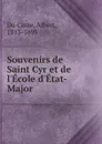 Souvenirs de Saint Cyr et de l.Ecole d.Etat-Major - Albert Du Casse