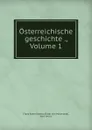 Osterreichische geschichte ., Volume 1 - Ritter von Marchland