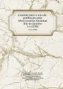 Anuario para o ano de . publicado pelo Observatorio Nacional Rio de Janeiro. 14 (1898) - Brazil