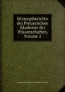 Sitzungsberichte der Preussischen Akademie der Wissenschaften, Volume 2 - Deutsche Akademie der Wissenschaften zu Berlin