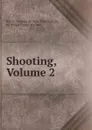 Shooting, Volume 2 - Thomas de Grey Walsingham