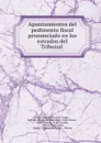 Apuntamientos del pedimento fiscal pronunciado en los estrados del Tribunal . - Isidro Antonio Montiel y Duarte