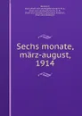 Sechs monate, marz-august, 1914 - Clare Benedict