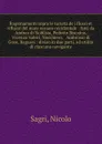 Ragionamenti sopra le varieta de i flussi et riflussi del mare oceano occidentale : fatti da Andrea di Noblisia, Pedotto Biscaino, . Vicenzo Sabici, Nocchiero, . Ambrosio di Goze, Ragusei : diviso in due parti, ad utilita di ciascuno navigante - Nicolo Sagri