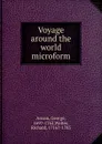 Voyage around the world microform - George Anson