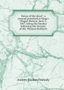 Voices of the dead : a sermon preached at King.s Chapel, Boston, June 2, 1867, being the Sunday following the decease of Mr. Thomas Bulfinch - Andrew P. Peabody