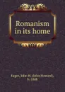 Romanism in its home - John Howard Eager