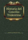 Historia del Concilio Tridentino - Paolo Sarpi