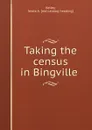 Taking the census in Bingville - Jessie A. Kelley