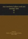 Aus meinem Leben und aus meiner Zeit. 01 - Ernst II