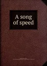 A song of speed - William Ernest Henley