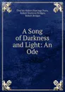 A Song of Darkness and Light: An Ode - Charles Hubert Hastings Parry