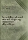 Sagabibliothek med anmaerkninger og indledende afhandlinger - Peter Erasmus Müller