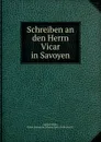 Schreiben an den Herrn Vicar in Savoyen - Justus Möser