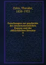 Forschungen zur geschichte des neutestamentlichen Kanons und der altkirchlichen literatur. 9 - Theodor Zahn