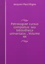 Patrologiae cursus completus: seu bibliotheca universalis ., Volume 44 - Jacques-Paul Migne