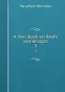 A Text Book on Roofs and Bridges. 3 - Merriman Mansfield