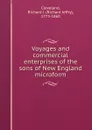 Voyages and commercial enterprises of the sons of New England microform - Richard Jeffry Cleveland