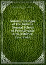 Annual catalogue of the Indiana Normal School of Pennsylvania. 27th (1900/01) - Indiana