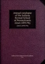 Annual catalogue of the Indiana Normal School of Pennsylvania. 22nd (1895/96) - Indiana