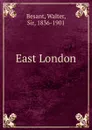 East London - Walter Besant