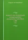 August von Kotzebues ausgewaehlte prosaische Schriften. 1.Bd. - August von Kotzebue