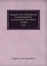 August von Kotzebues ausgewaehlte prosaische Schriften. 22.Bd. - August von Kotzebue