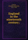 England in the nineteenth century; - Elizabeth Wormeley Latimer