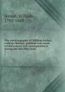 The autobiography of William Jerdan, with his literary, political and social reminiscences and correspondence during the last fifty years. 3 - William Jerdan