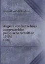 August von Kotzebues ausgewaehlte prosaische Schriften. 15.Bd. - August von Kotzebue
