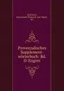 Provenzalisches Supplement-worterbuch: Bd. D-Engres - Emil Levy