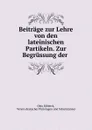 Beitrage zur Lehre von den lateinischen Partikeln. Zur Begrussung der . - Otto Ribbeck