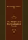 The Progressive English reading books - Nelson Thomas