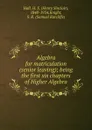 Algebra for matriculation (senior leaving); being the first xix chapters of Higher Algebra - Henry Sinclair Hall