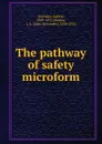 The pathway of safety microform - Ashton Oxenden