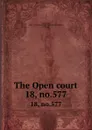 The Open court. 18, no.577 - Paul Carus