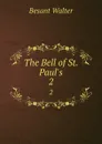 The Bell of St. Paul.s. 2 - Walter Besant