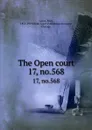 The Open court. 17, no.568 - Paul Carus