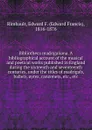 Bibliotheca madrigaliana. A bibliographical account of the musical and poetical works published in England during the sixteenth and seventeenth centuries, under the titles of madrigals, ballets, ayres, canzonets, etc., etc - Edward Francis Rimbault