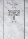 Ausgewahlte Novellen und Dichtungen. 03 - Heinrich Zschokke