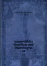 Ausgewahlte Novellen und Dichtungen. 04 - Heinrich Zschokke