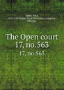 The Open court. 17, no.563 - Paul Carus