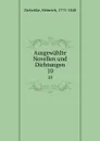 Ausgewahlte Novellen und Dichtungen. 10 - Heinrich Zschokke
