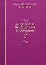 Ausgewahlte Novellen und Dichtungen. 14 - Heinrich Zschokke