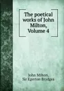The poetical works of John Milton, Volume 4 - John Milton