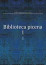 Biblioteca picena. 1 - Filippo Vecchietti