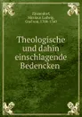 Theologische und dahin einschlagende Bedencken - Nicolaus Ludwig Zinzendorf