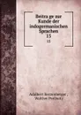 Beitrage zur Kunde der indogermanischen Sprachen. 15 - Adalbert Bezzenberger