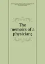 The memoirs of a physician; - Vikentii Vikent'evich Smidovich